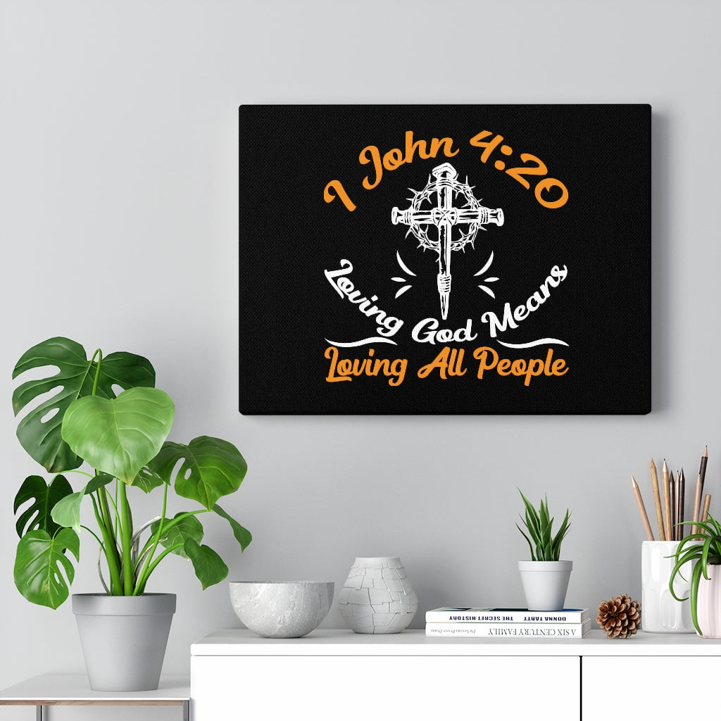 Scripture Walls Long God 1 John 4:20 Bible Verse Canvas Christian Wall Art Ready to Hang Unframed-Express Your Love Gifts