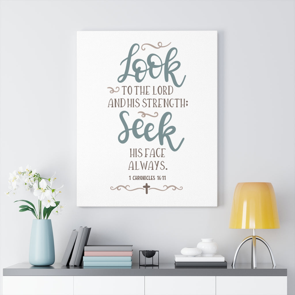 Scripture Walls Look To The Lord 1 Chronicles 16:11 Bible Verse Canvas Christian Wall Art Ready to Hang Unframed-Express Your Love Gifts