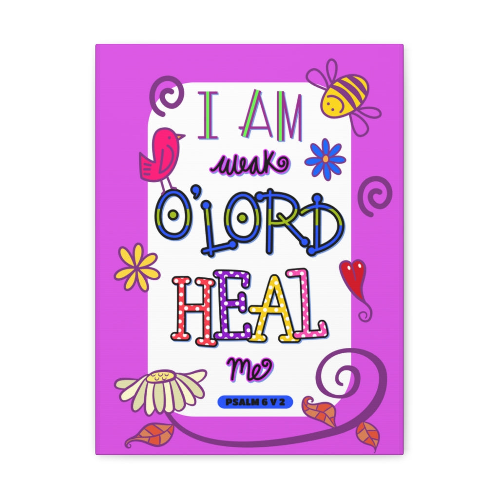 Scripture Walls Lord Heal Me Psalm 6:2 Bible Verse Canvas Christian Wall Art Ready to Hang Unframed-Express Your Love Gifts