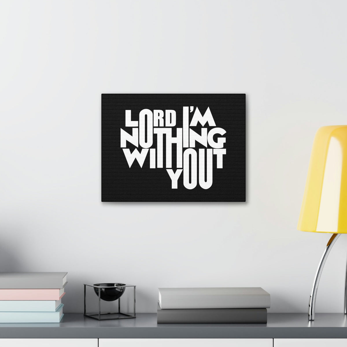 Scripture Walls Lord I'm Nothing Without You John 15:5 Christian Wall Art Bible Verse Print Ready to Hang Unframed-Express Your Love Gifts