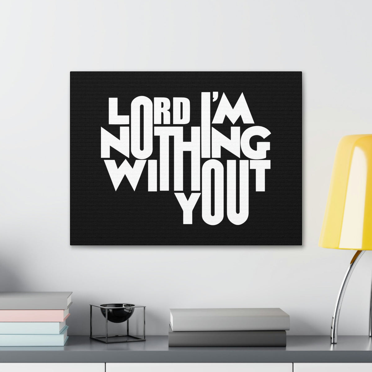 Scripture Walls Lord I'm Nothing Without You John 15:5 Christian Wall Art Bible Verse Print Ready to Hang Unframed-Express Your Love Gifts