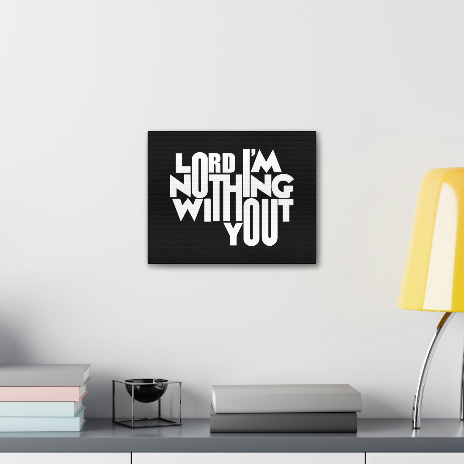 Scripture Walls Lord I'm Nothing Without You John 15:5 Christian Wall Art Bible Verse Print Ready to Hang Unframed-Express Your Love Gifts