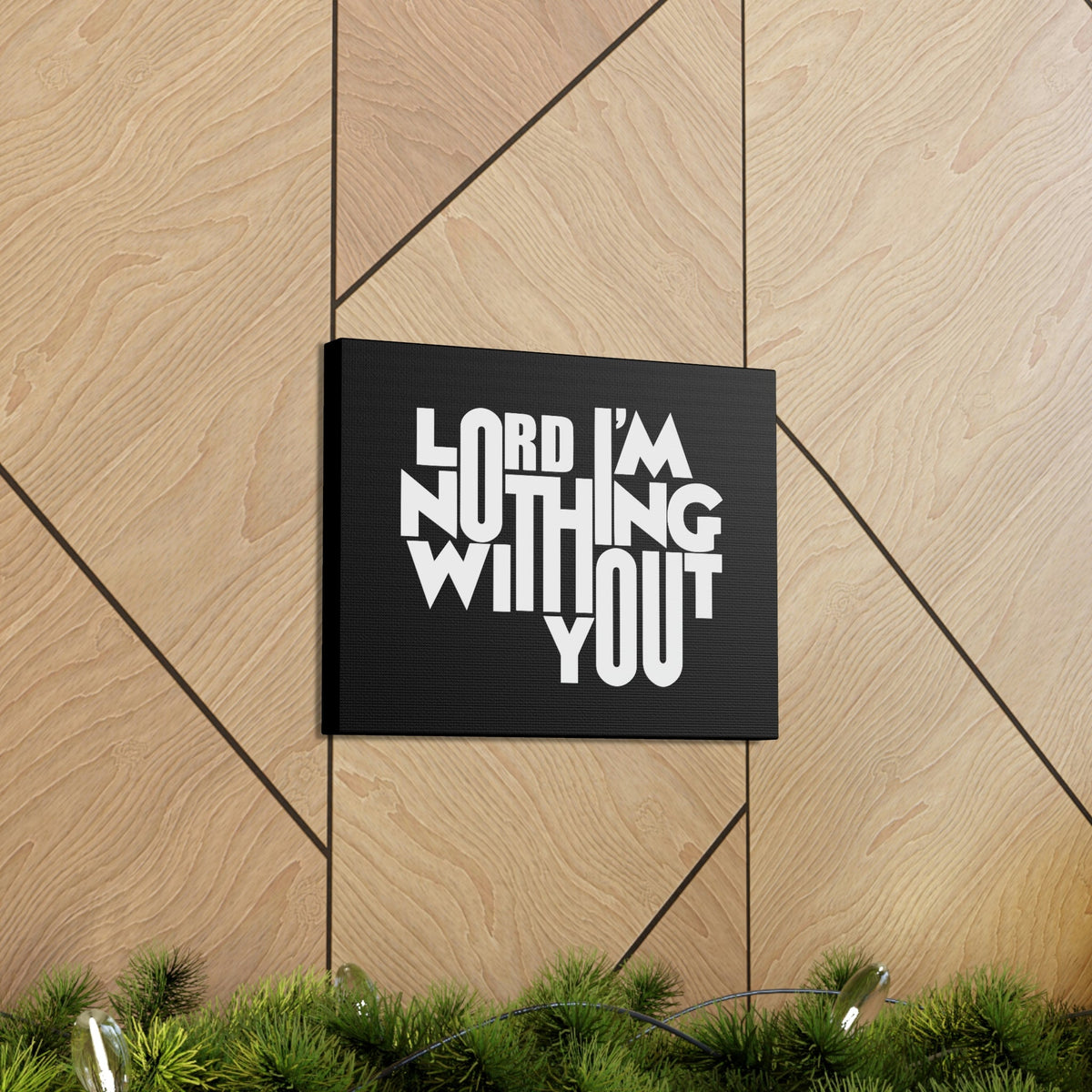 Scripture Walls Lord I'm Nothing Without You John 15:5 Christian Wall Art Bible Verse Print Ready to Hang Unframed-Express Your Love Gifts