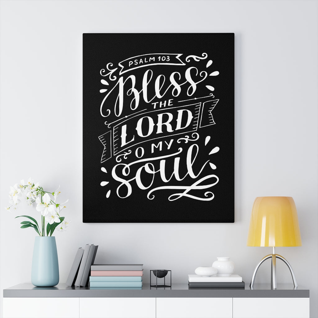 Scripture Walls Lord O My Soul Psalm 103 Bible Verse Canvas Christian Wall Art Ready to Hang Unframed-Express Your Love Gifts