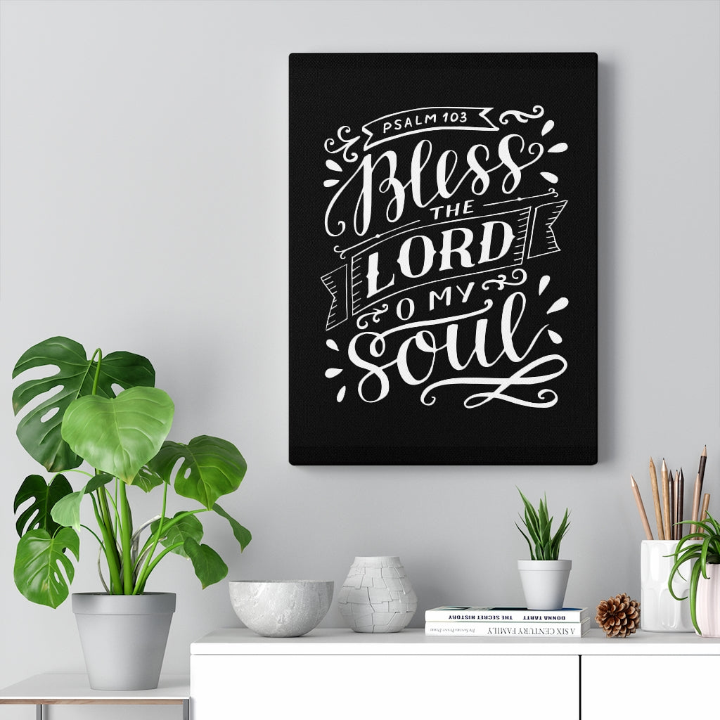 Scripture Walls Lord O My Soul Psalm 103 Bible Verse Canvas Christian Wall Art Ready to Hang Unframed-Express Your Love Gifts