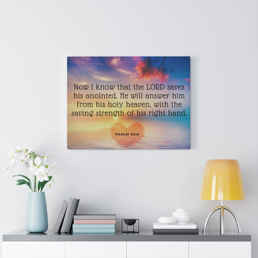 Scripture Walls Lord Saves His Anointed Psalm 20:6 Bible Verse Canvas Christian Wall Art Ready to Hang Unframed-Express Your Love Gifts