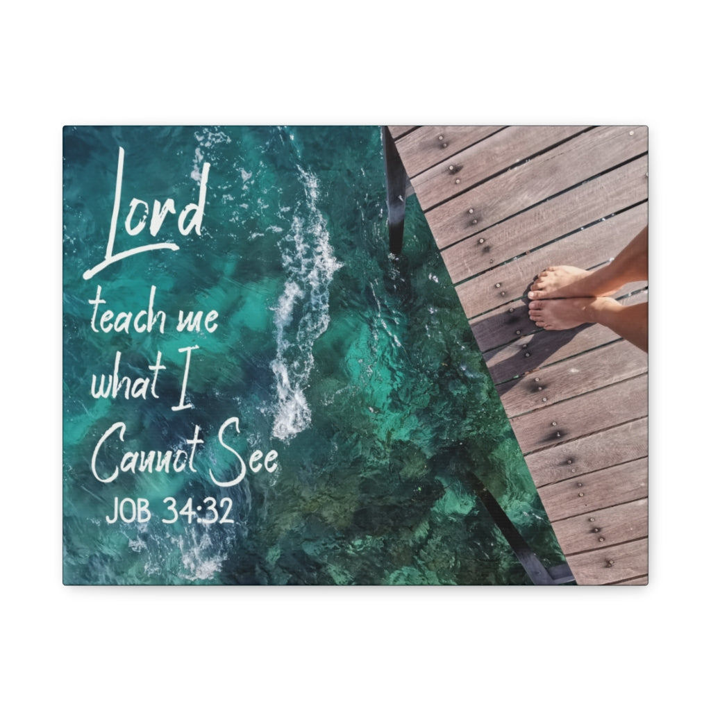 Scripture Walls Lord Teach Me Job 34:32 Bible Verse Canvas Christian Wall Art Ready to Hang Unframed-Express Your Love Gifts