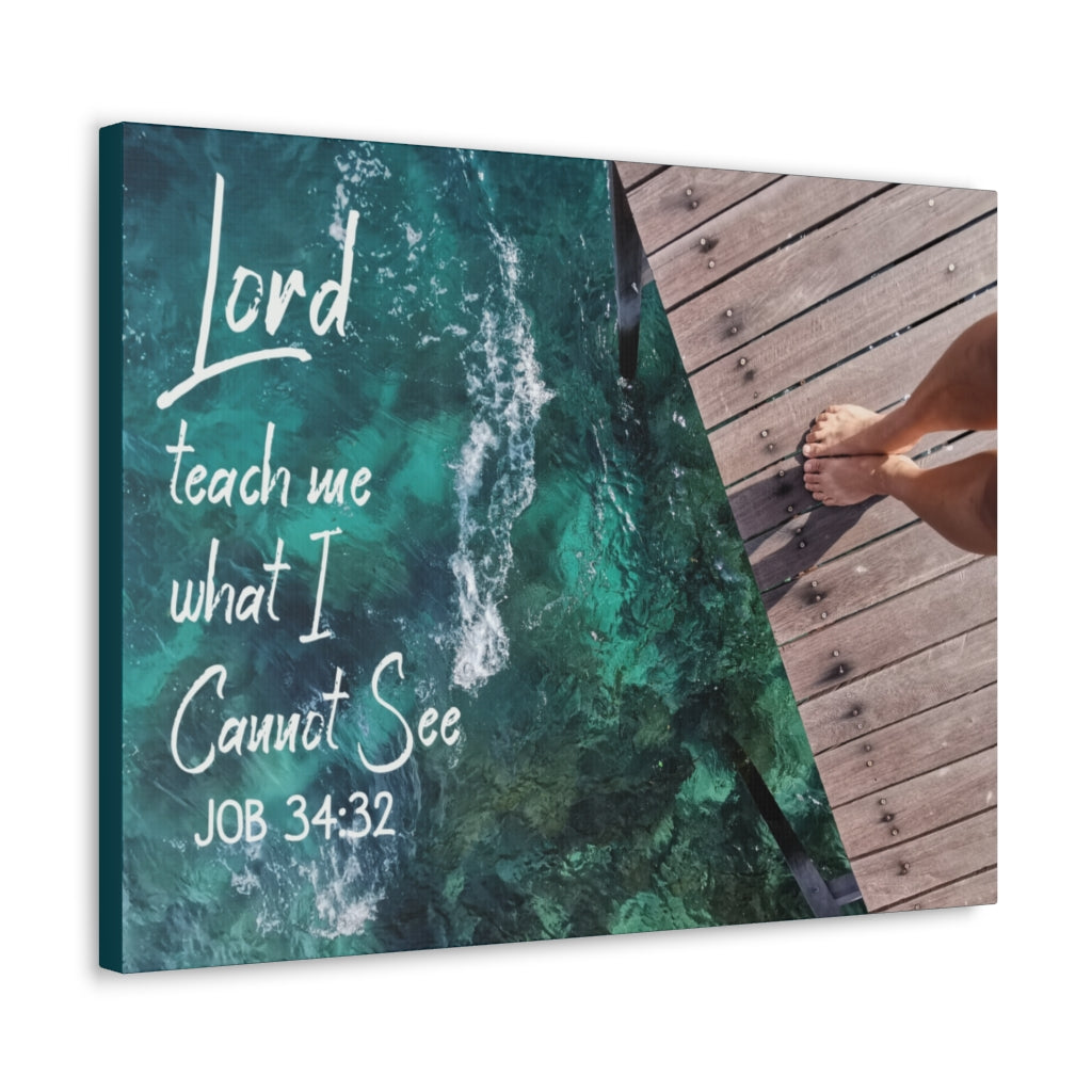 Scripture Walls Lord Teach Me Job 34:32 Bible Verse Canvas Christian Wall Art Ready to Hang Unframed-Express Your Love Gifts