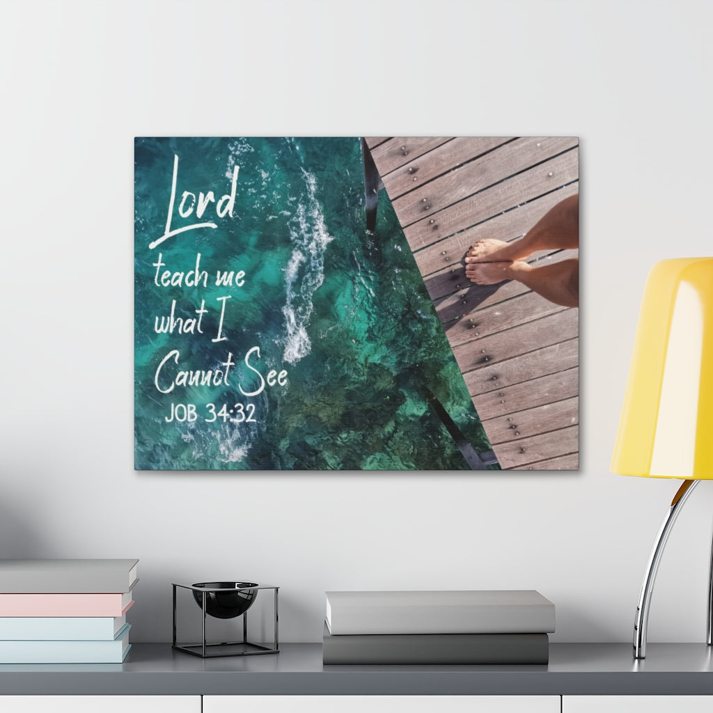 Scripture Walls Lord Teach Me Job 34:32 Bible Verse Canvas Christian Wall Art Ready to Hang Unframed-Express Your Love Gifts