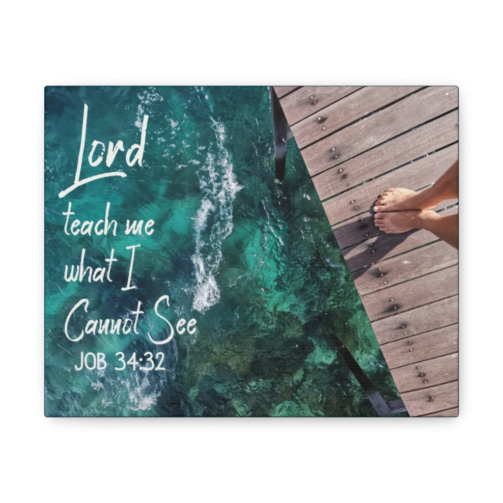 Scripture Walls Lord Teach Me Job 34:32 Bible Verse Canvas Christian Wall Art Ready to Hang Unframed-Express Your Love Gifts