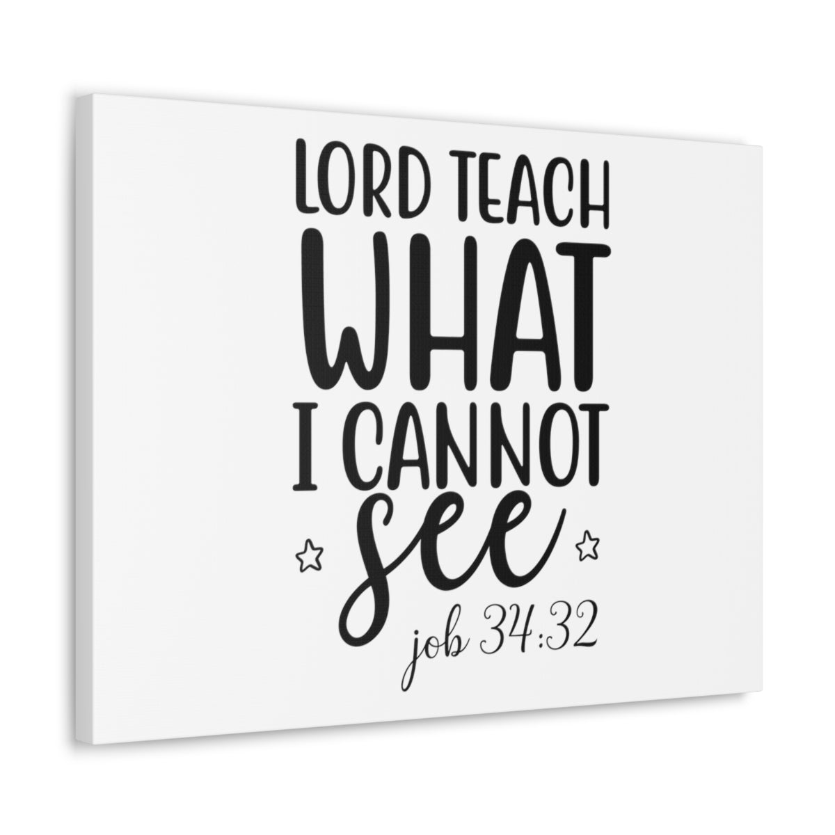 Scripture Walls Lord Teach What I Cannot See Job 34:32 Christian Wall Art Print Ready to Hang Unframed-Express Your Love Gifts