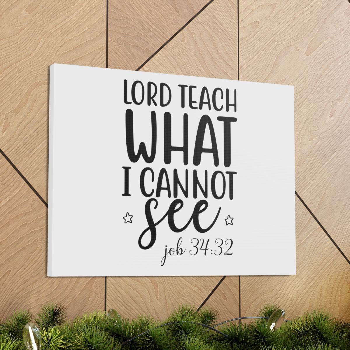Scripture Walls Lord Teach What I Cannot See Job 34:32 Christian Wall Art Print Ready to Hang Unframed-Express Your Love Gifts