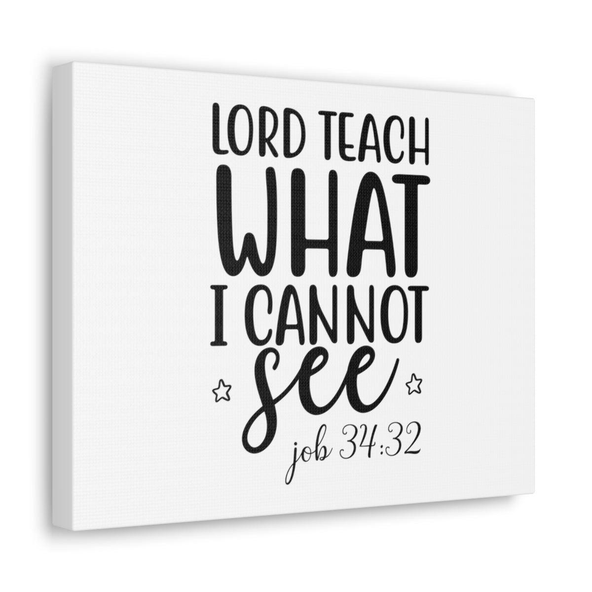 Scripture Walls Lord Teach What I Cannot See Job 34:32 Christian Wall Art Print Ready to Hang Unframed-Express Your Love Gifts