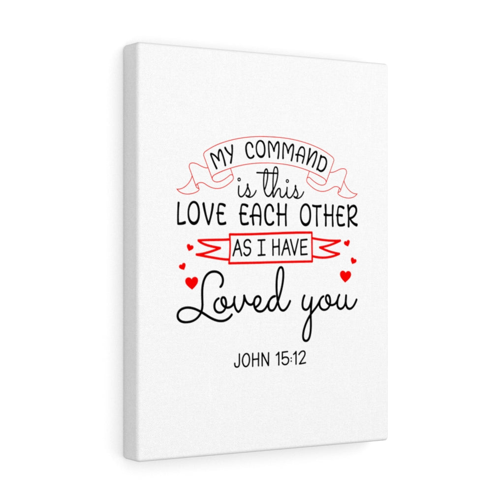Scripture Walls Love Each Other John 15:12 Bible Verse Canvas Christian Wall Art Ready to Hang Unframed-Express Your Love Gifts