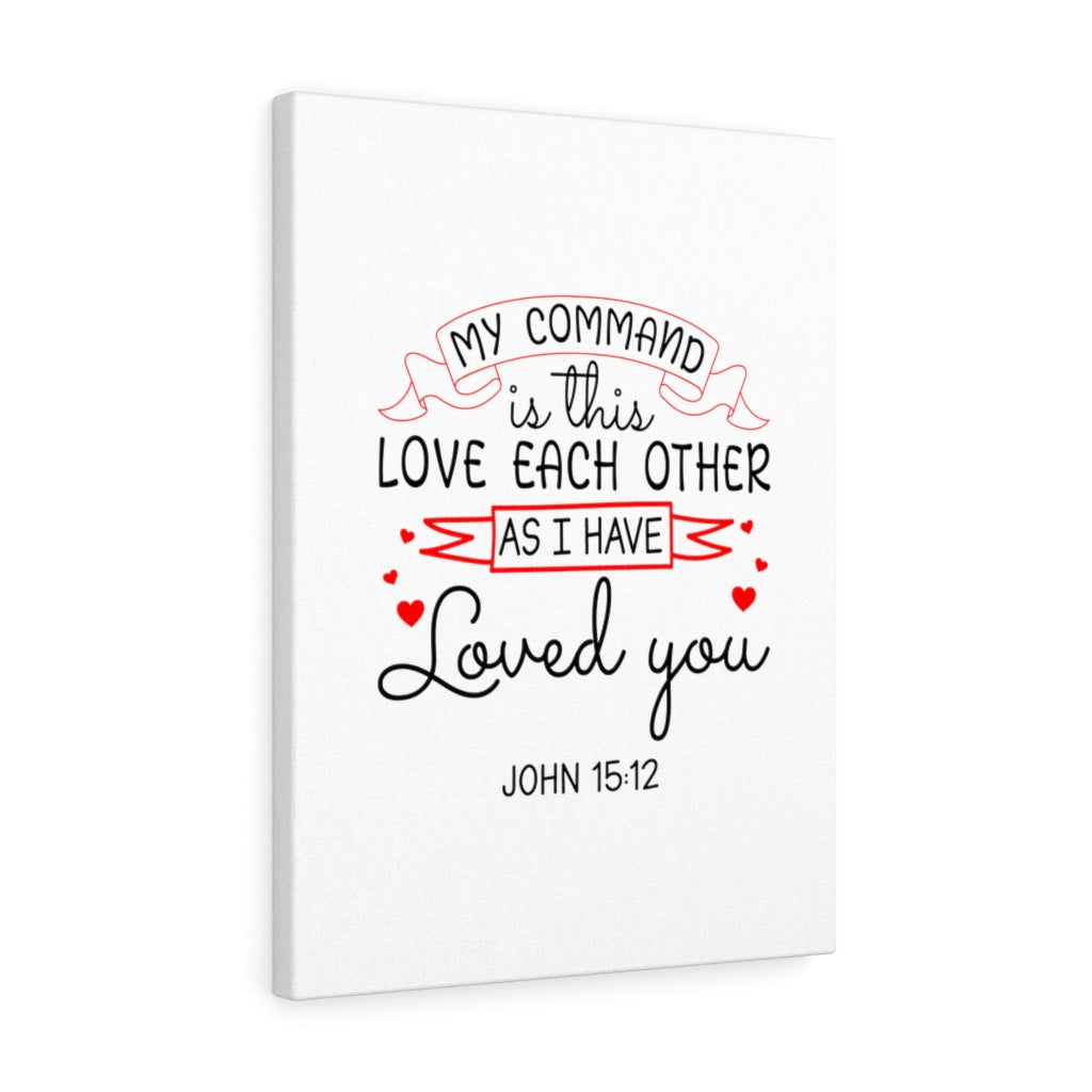 Scripture Walls Love Each Other John 15:12 Bible Verse Canvas Christian Wall Art Ready to Hang Unframed-Express Your Love Gifts