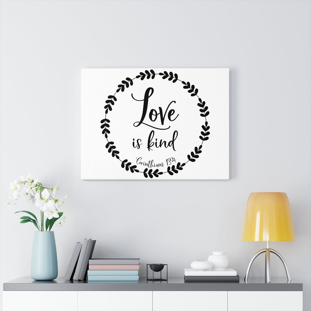 Scripture Walls Love Is Kind Corinthians 13:4 Bible Verse Canvas Christian Wall Art Ready to Hang Unframed-Express Your Love Gifts