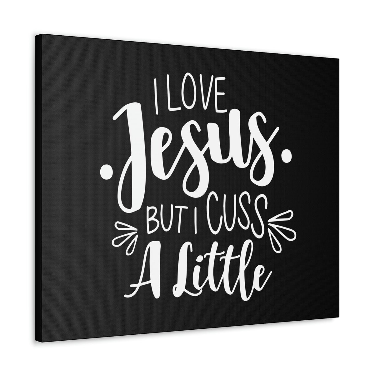 Scripture Walls Love Jesus But I Cuss A Little Colossians 3:8 Christian Wall Art Bible Verse Print Ready to Hang Unframed-Express Your Love Gifts