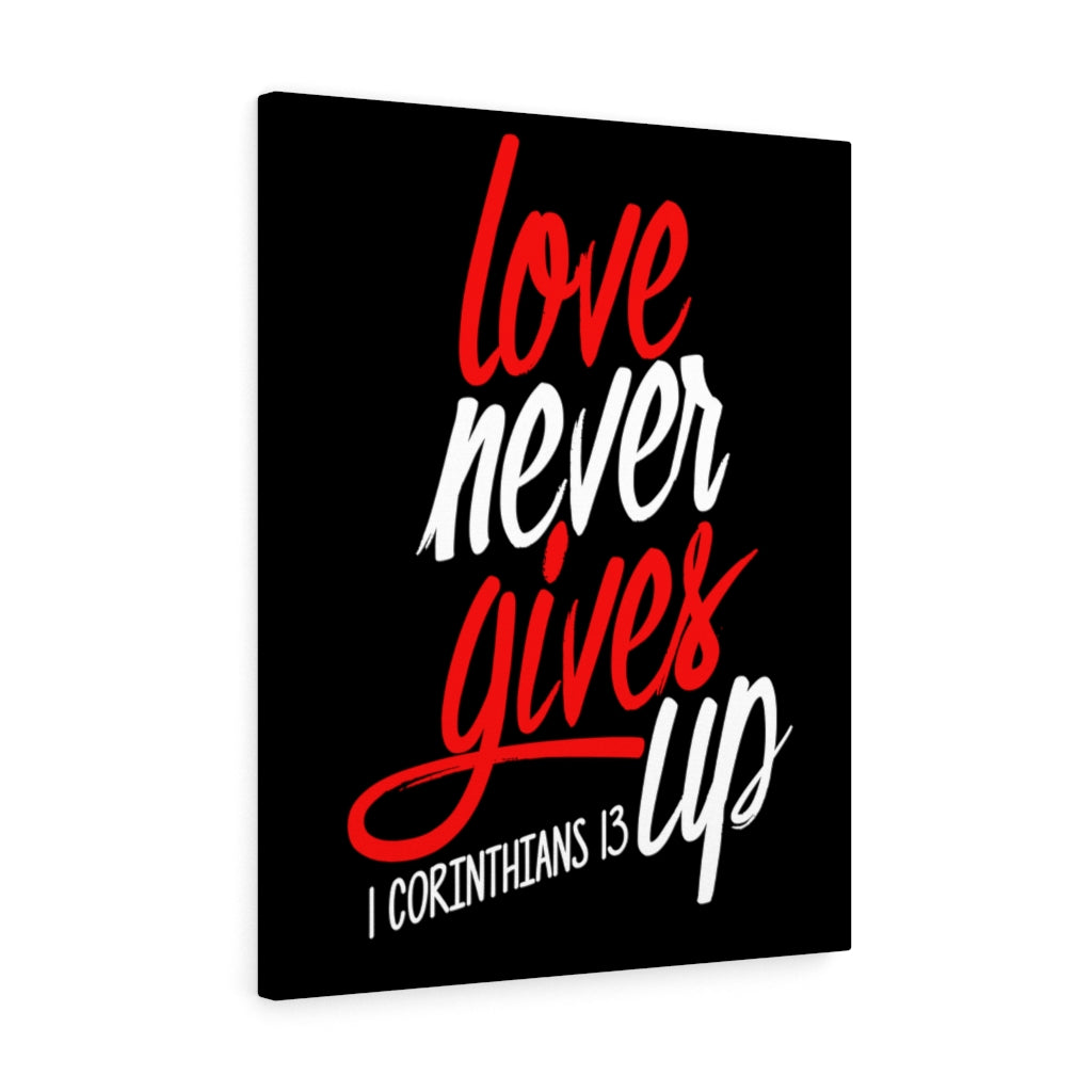 Scripture Walls Love Never Gives Up 1 Corinthians 13 Bible Verse Canvas Christian Wall Art Ready to Hang Unframed-Express Your Love Gifts
