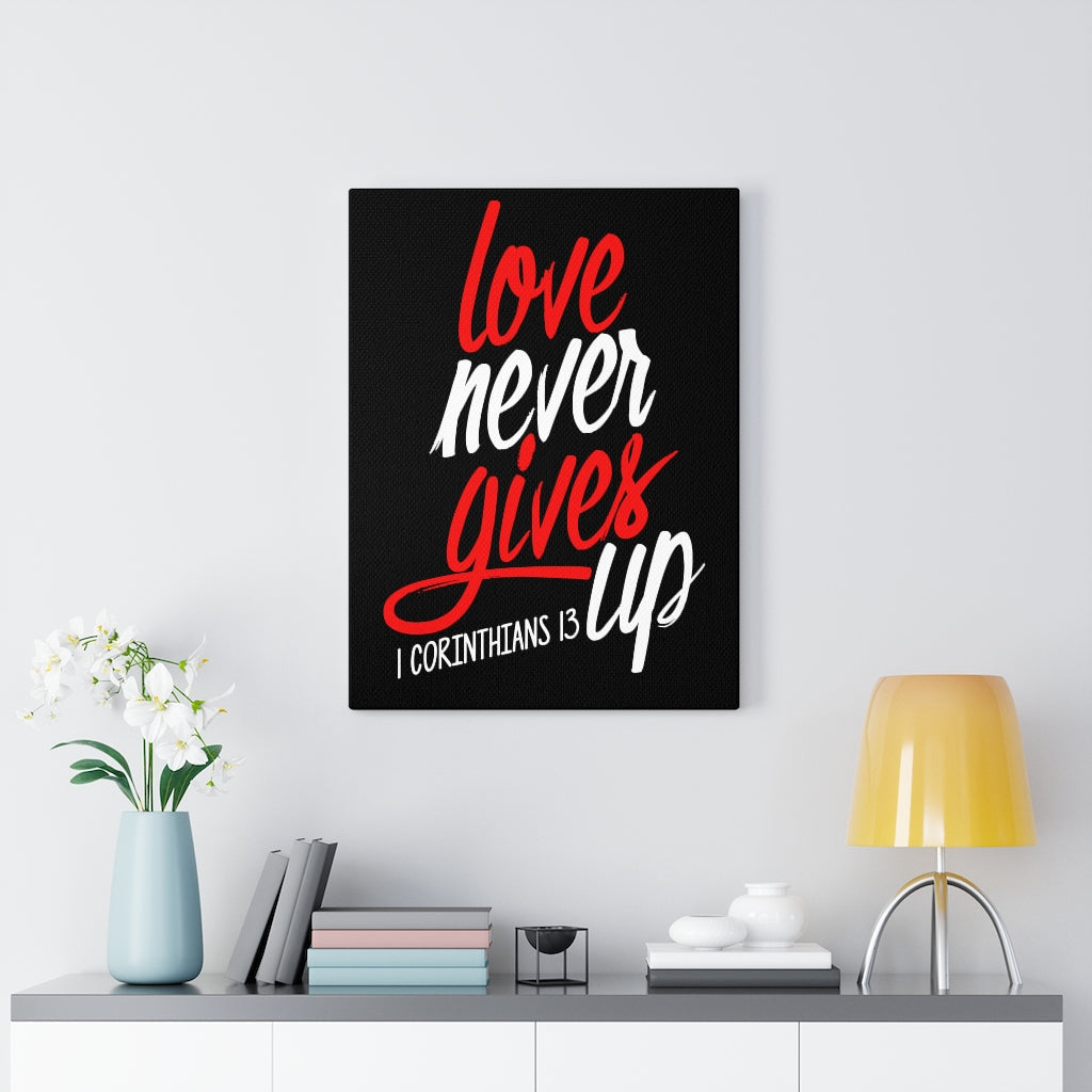 Scripture Walls Love Never Gives Up 1 Corinthians 13 Bible Verse Canvas Christian Wall Art Ready to Hang Unframed-Express Your Love Gifts