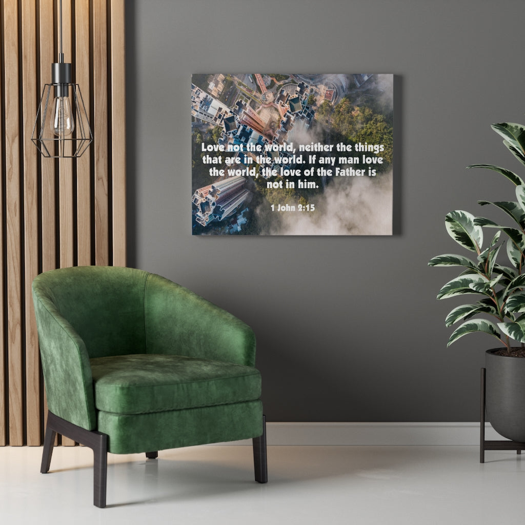 Scripture Walls Love Not The World John 2:15 Bible Verse Canvas Christian Wall Art Ready to Hang Unframed-Express Your Love Gifts