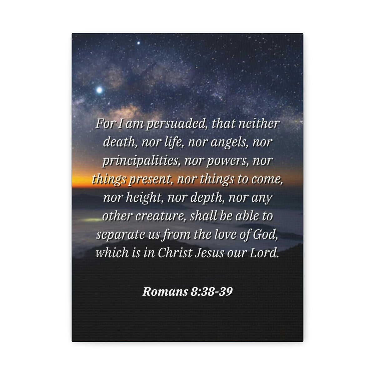 Scripture Walls Love Of God Romans 8:38 Bible Verse Canvas Christian Wall Art Ready to Hang Unframed-Express Your Love Gifts