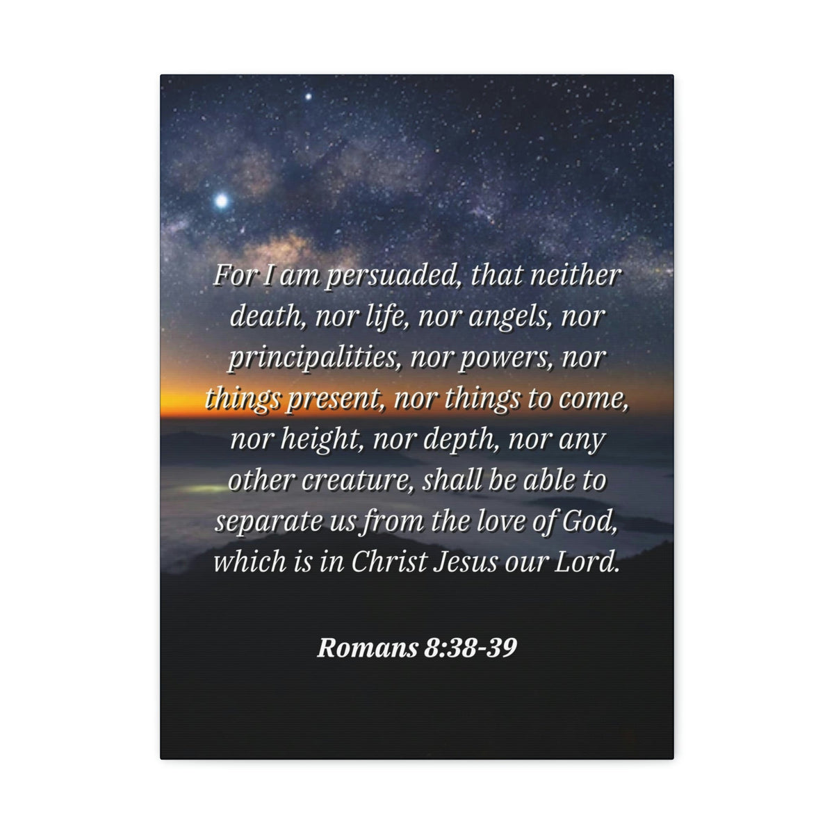 Scripture Walls Love Of God Romans 8:38 Bible Verse Canvas Christian Wall Art Ready to Hang Unframed-Express Your Love Gifts
