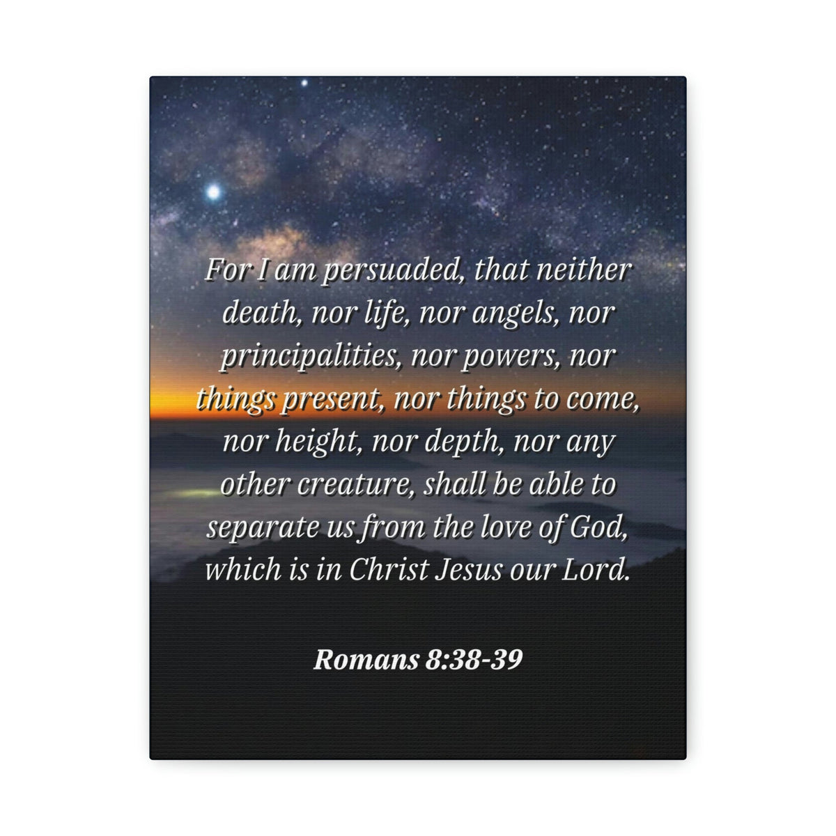 Scripture Walls Love Of God Romans 8:38 Bible Verse Canvas Christian Wall Art Ready to Hang Unframed-Express Your Love Gifts
