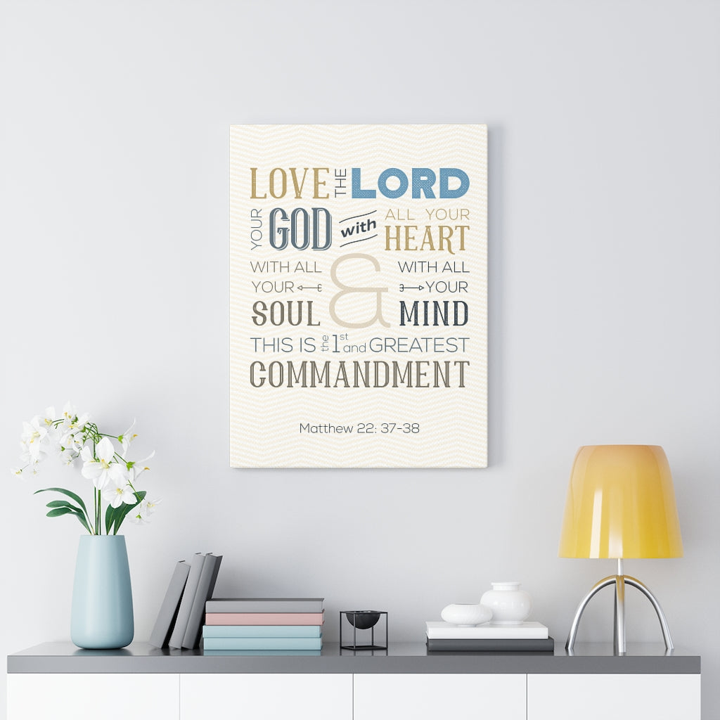 Scripture Walls Love The Lord Matthew 22:37-38 Bible Verse Canvas Christian Wall Art Ready to Hang Unframed-Express Your Love Gifts