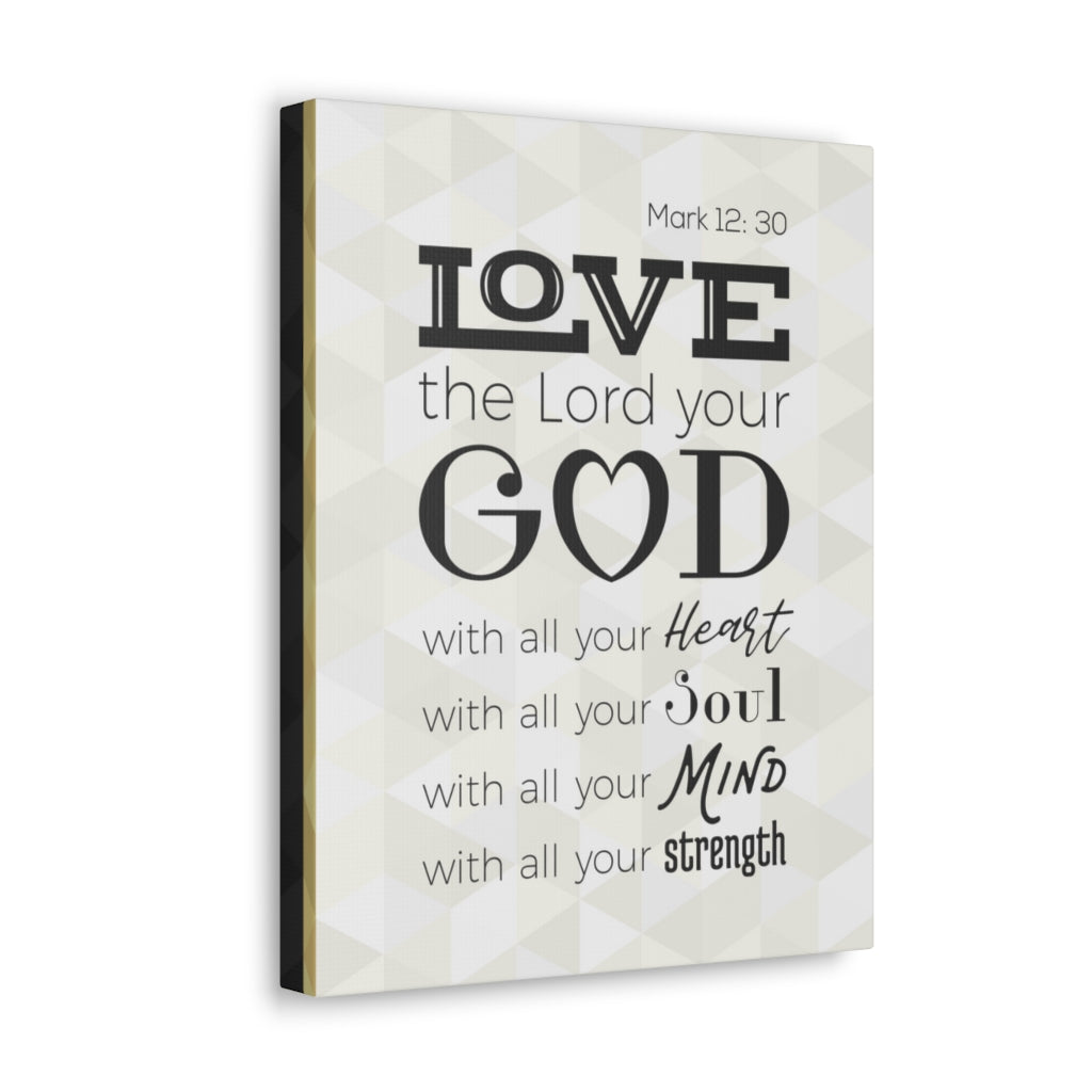 Scripture Walls Love The Lord Your God Mark 12:30 Christian Wall Art Bible Verse Print Ready To Hang Unframed-Express Your Love Gifts