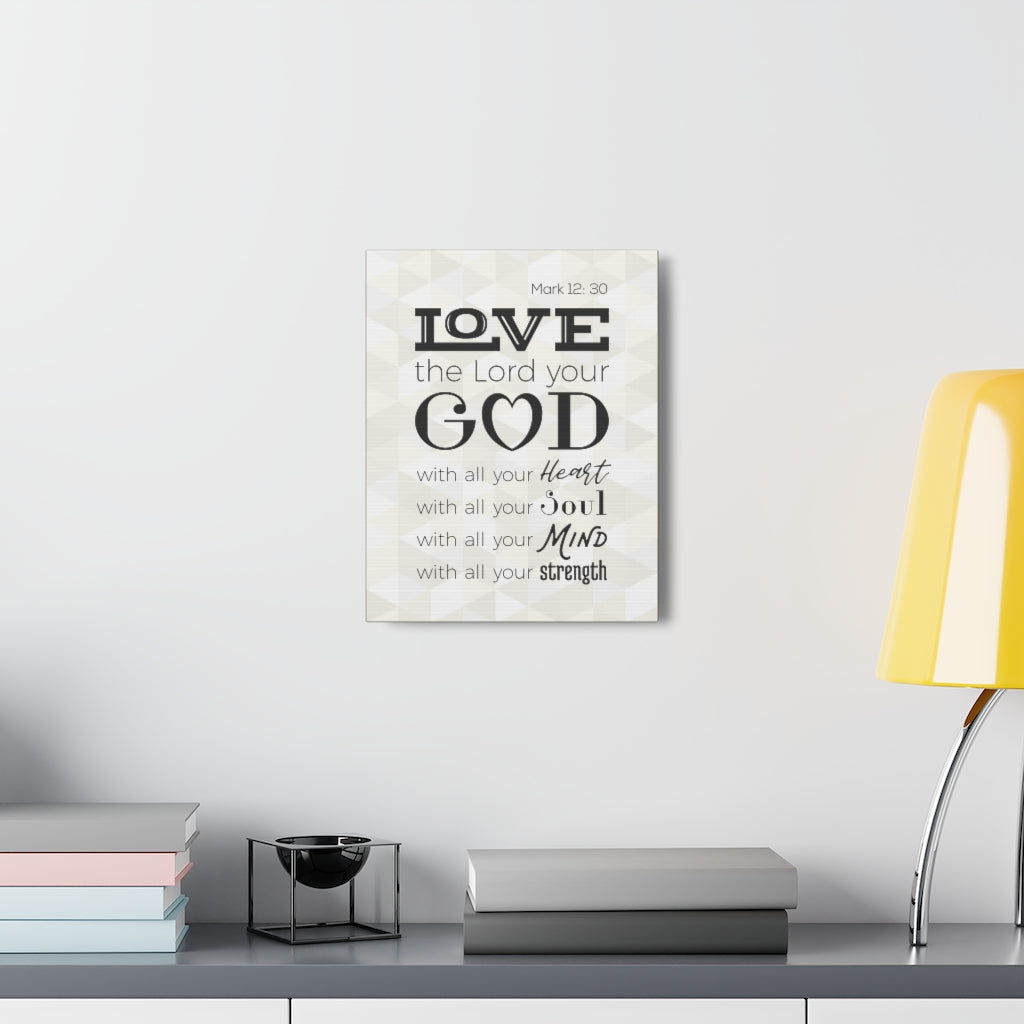 Scripture Walls Love The Lord Your God Mark 12:30 Christian Wall Art Bible Verse Print Ready To Hang Unframed-Express Your Love Gifts
