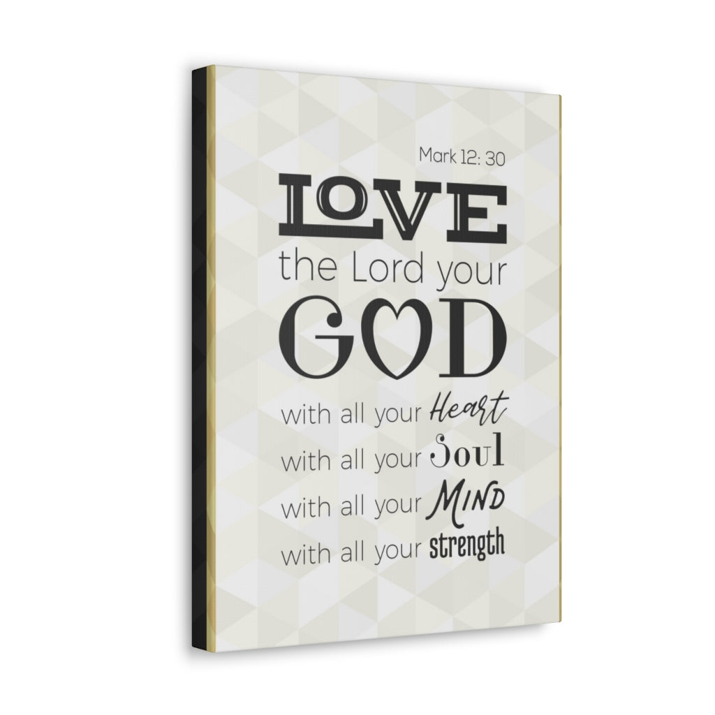 Scripture Walls Love The Lord Your God Mark 12:30 Christian Wall Art Bible Verse Print Ready To Hang Unframed-Express Your Love Gifts