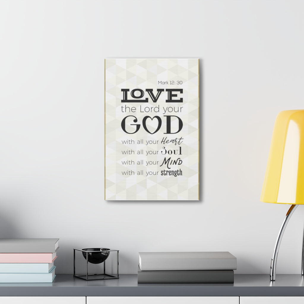 Scripture Walls Love The Lord Your God Mark 12:30 Christian Wall Art Bible Verse Print Ready To Hang Unframed-Express Your Love Gifts