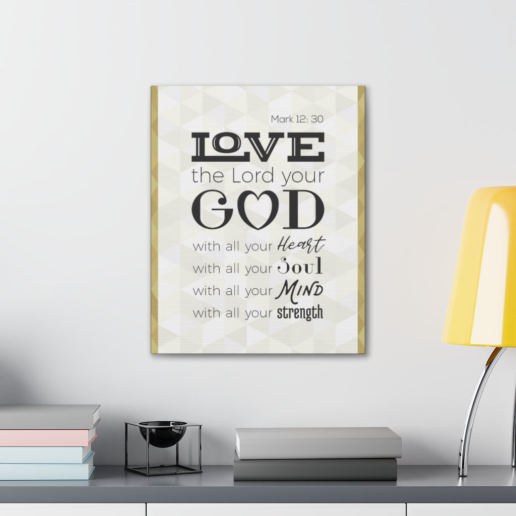 Scripture Walls Love The Lord Your God Mark 12:30 Christian Wall Art Bible Verse Print Ready To Hang Unframed-Express Your Love Gifts