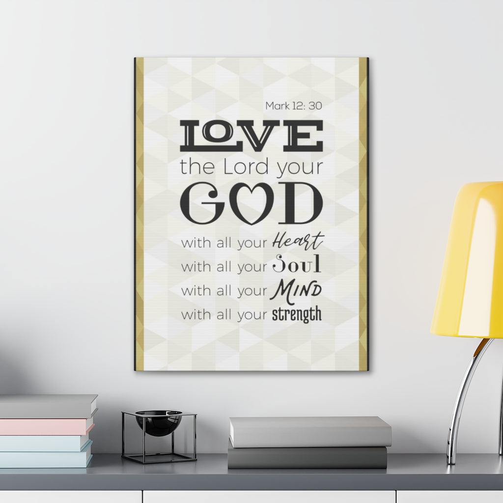 Scripture Walls Love The Lord Your God Mark 12:30 Christian Wall Art Bible Verse Print Ready To Hang Unframed-Express Your Love Gifts