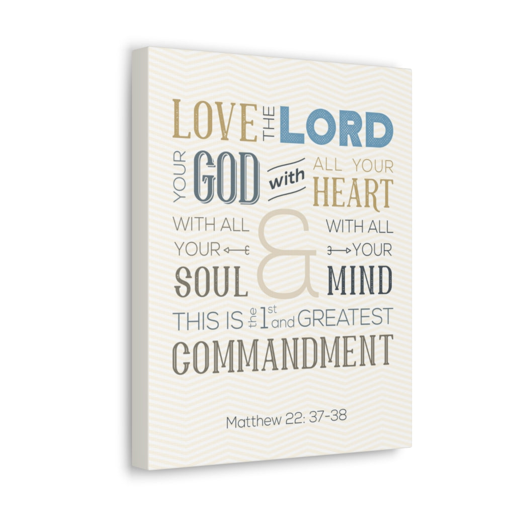 Scripture Walls Love The Lord Your God Matthew 22:37-38 Bible Verse Canvas Christian Wall Art Ready To Hang Unframed-Express Your Love Gifts