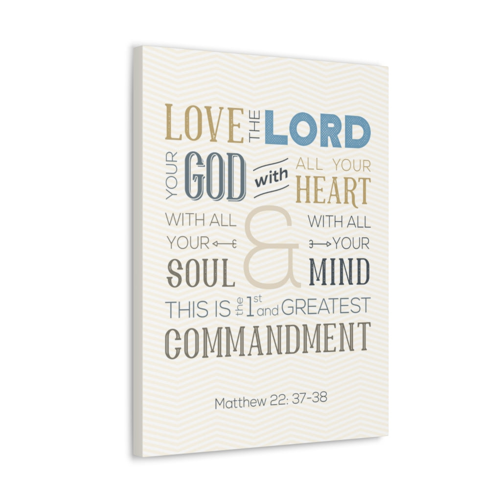 Scripture Walls Love The Lord Your God Matthew 22:37-38 Bible Verse Canvas Christian Wall Art Ready To Hang Unframed-Express Your Love Gifts