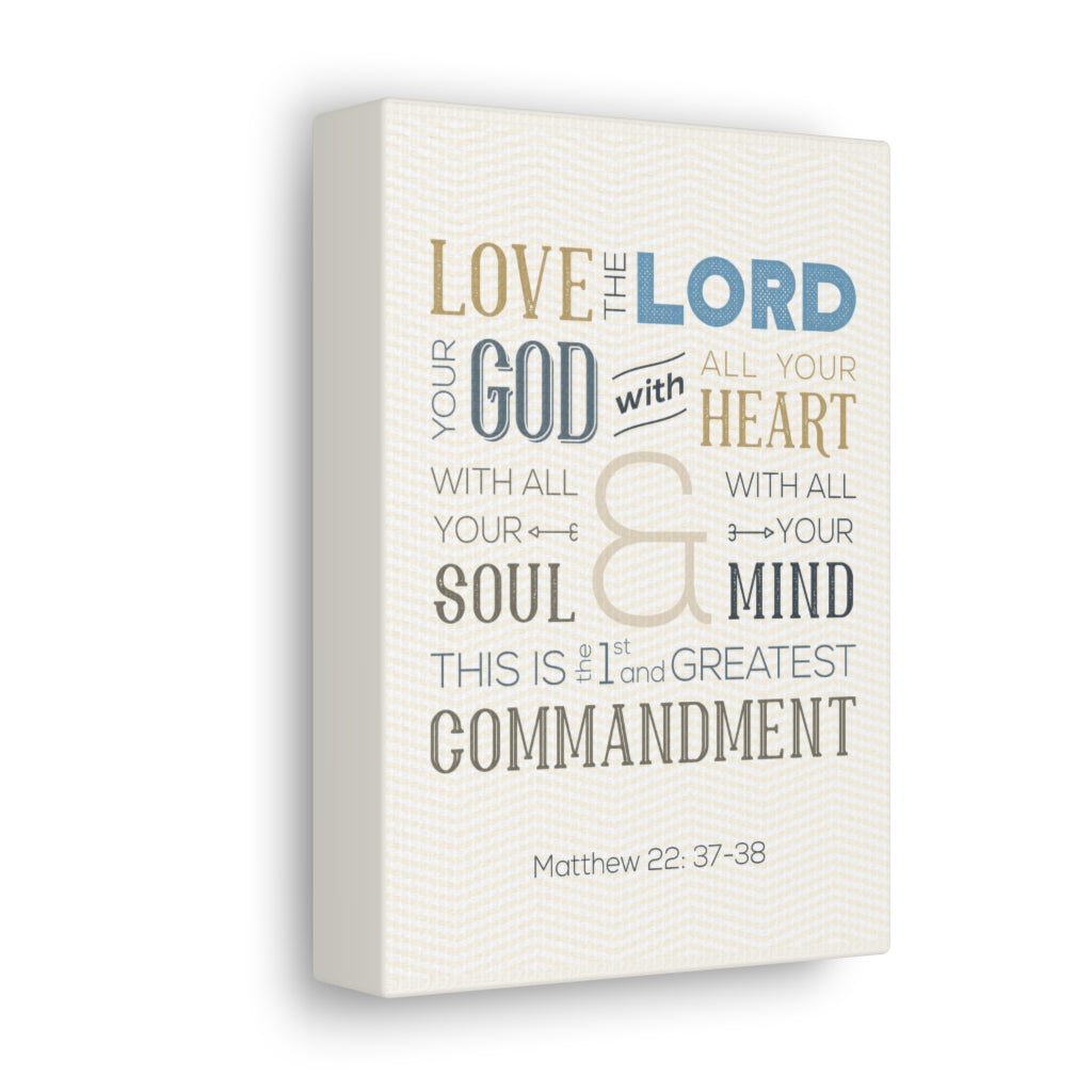 Scripture Walls Love The Lord Your God Matthew 22:37-38 Bible Verse Canvas Christian Wall Art Ready To Hang Unframed-Express Your Love Gifts