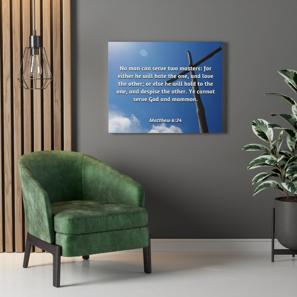 Scripture Walls Love The Other Matthew 6:24 Bible Verse Canvas Christian Wall Art Ready to Hang Unframed-Express Your Love Gifts
