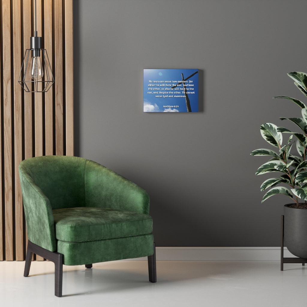 Scripture Walls Love The Other Matthew 6:24 Bible Verse Canvas Christian Wall Art Ready to Hang Unframed-Express Your Love Gifts