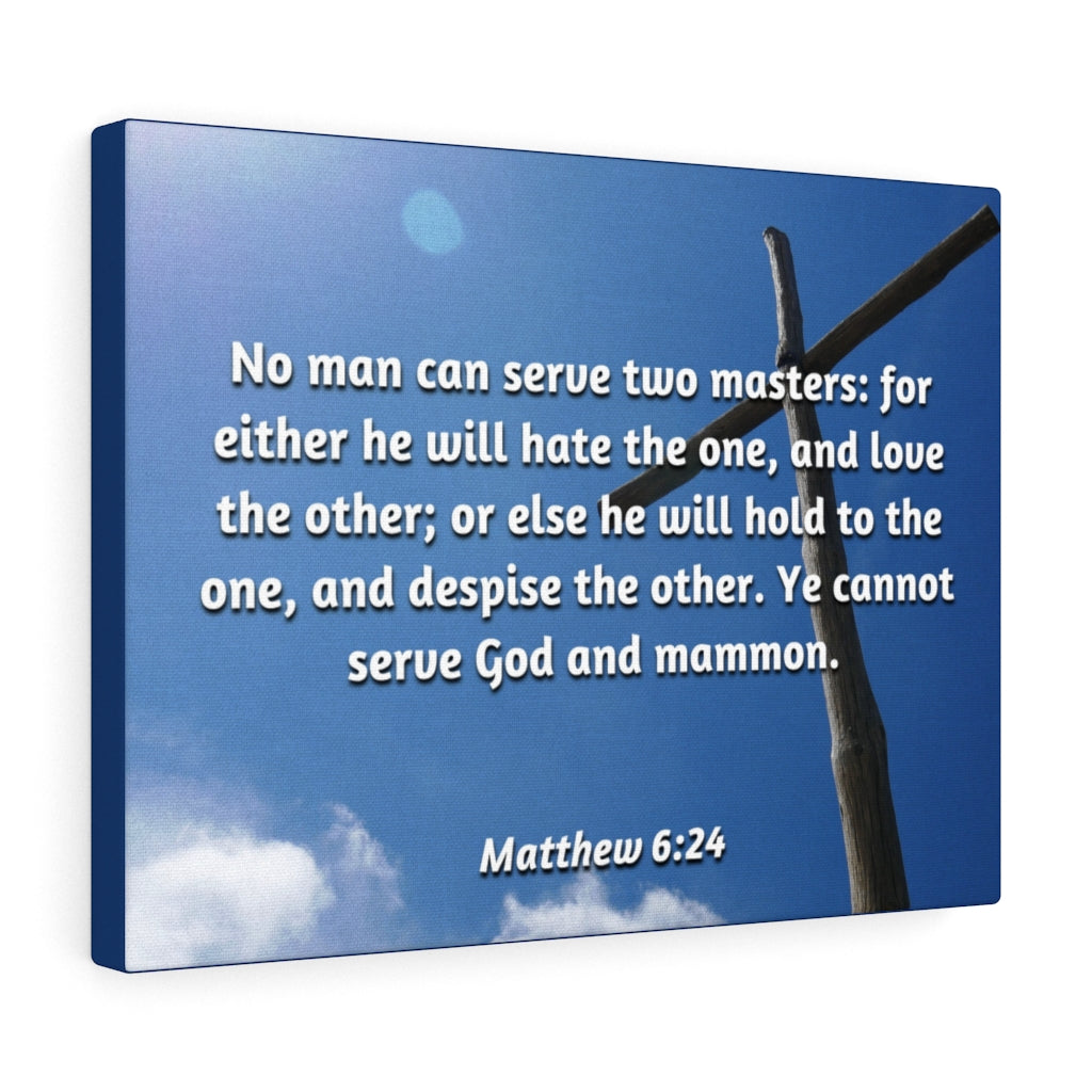 Scripture Walls Love The Other Matthew 6:24 Bible Verse Canvas Christian Wall Art Ready to Hang Unframed-Express Your Love Gifts