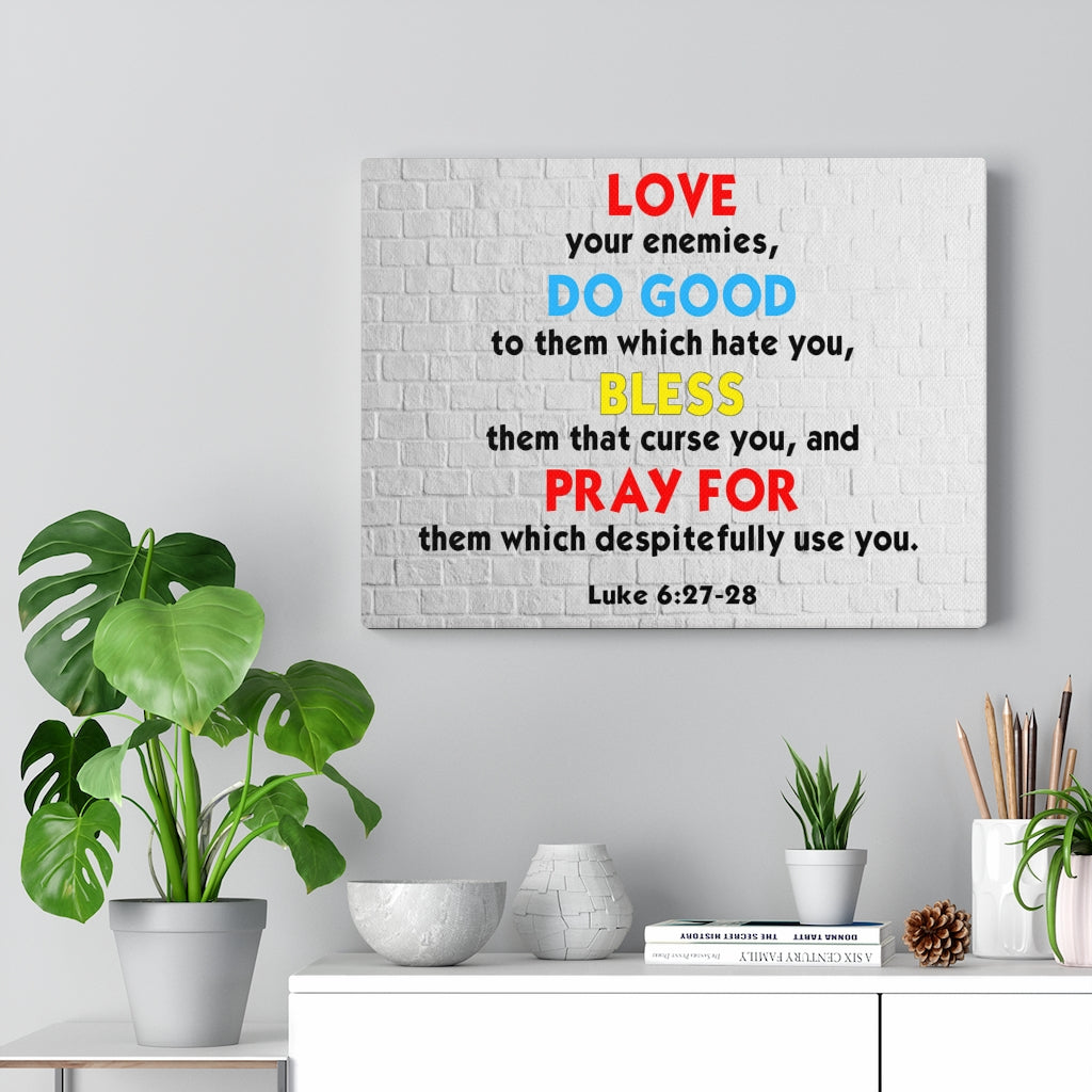 Scripture Walls Love Your Enemies Luke 6:27-28 Scripture Bible Verse Canvas Christian Wall Art Ready to Hang Unframed-Express Your Love Gifts