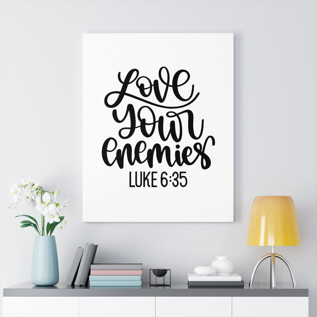 Scripture Walls Love Your Enemies Luke 6:35 Bible Verse Canvas Christian Wall Art Ready to Hang Unframed-Express Your Love Gifts