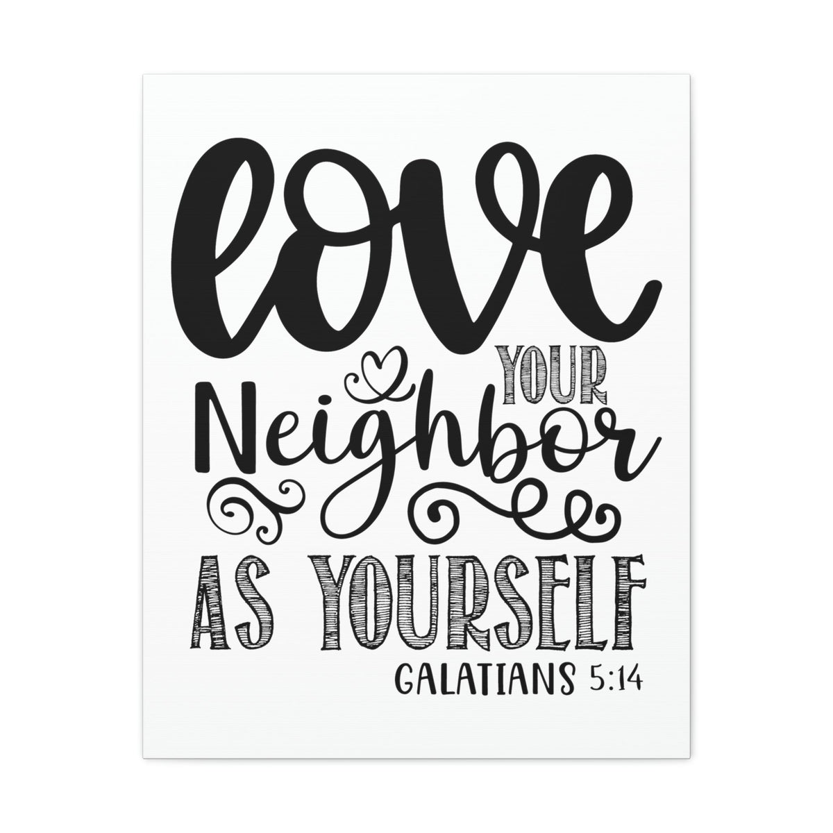 Scripture Walls Love Your Neighbors Galatians 5:14 Bible Verse Canvas Christian Wall Art Ready to Hang Unframed-Express Your Love Gifts