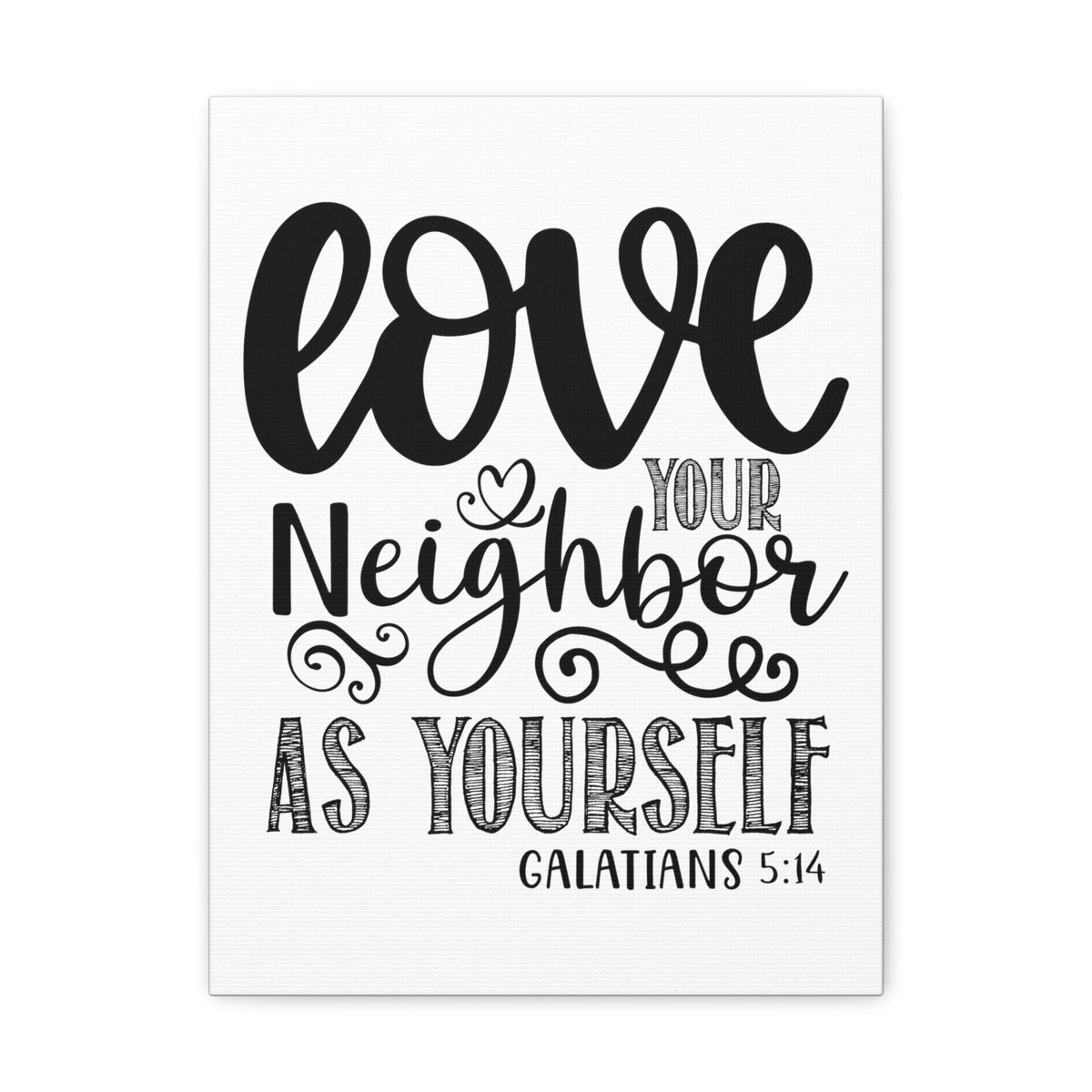 Scripture Walls Love Your Neighbors Galatians 5:14 Bible Verse Canvas Christian Wall Art Ready to Hang Unframed-Express Your Love Gifts