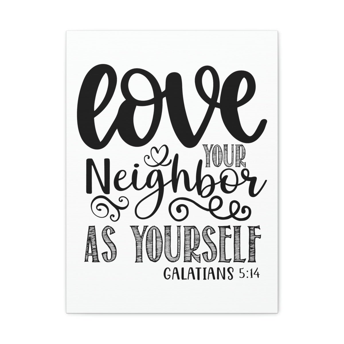 Scripture Walls Love Your Neighbors Galatians 5:14 Bible Verse Canvas Christian Wall Art Ready to Hang Unframed-Express Your Love Gifts