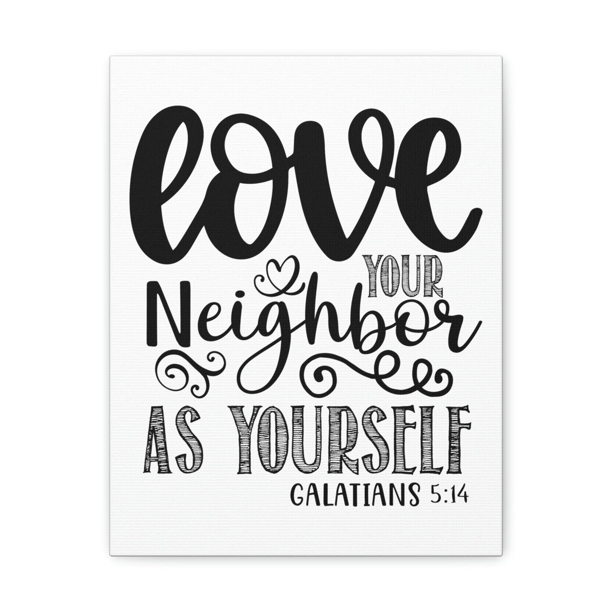 Scripture Walls Love Your Neighbors Galatians 5:14 Bible Verse Canvas Christian Wall Art Ready to Hang Unframed-Express Your Love Gifts