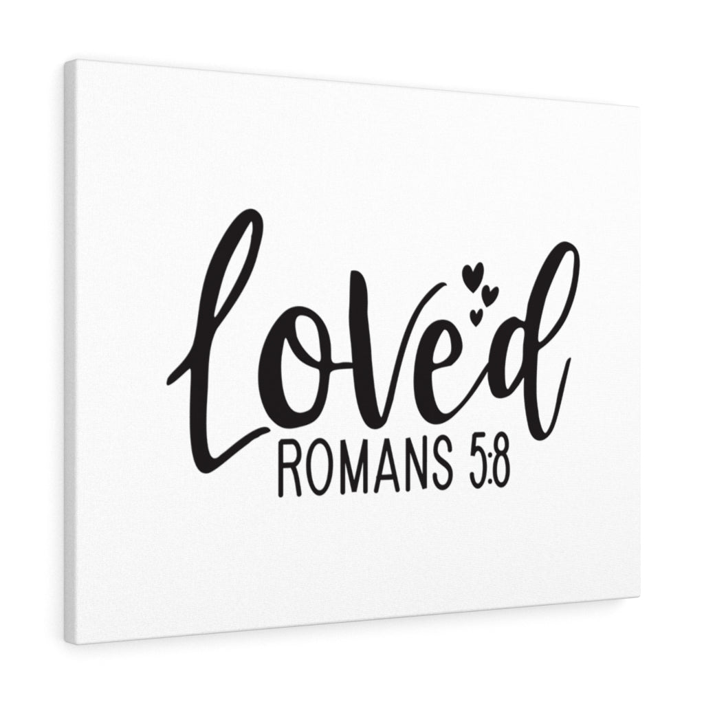 Scripture Walls Loved Hearts Romans 5:8 Bible Verse Canvas Christian Wall Art Ready to Hang Unframed-Express Your Love Gifts