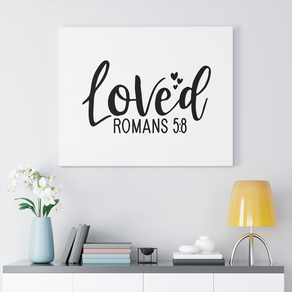 Scripture Walls Loved Hearts Romans 5:8 Bible Verse Canvas Christian Wall Art Ready to Hang Unframed-Express Your Love Gifts