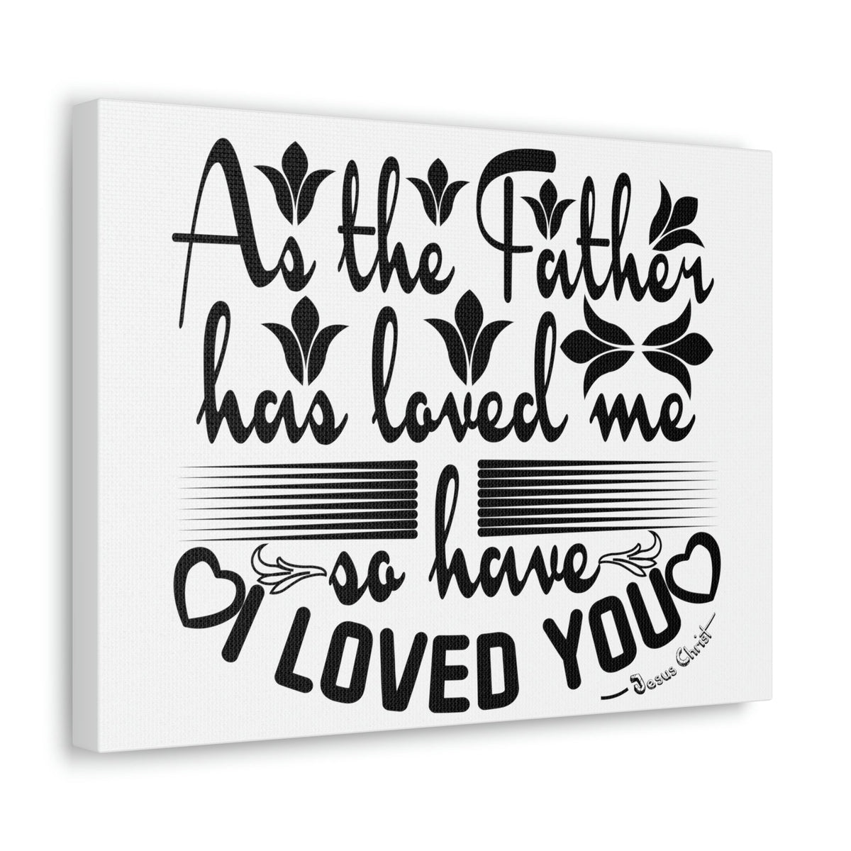 Scripture Walls Loved Me John 15:9 Christian Wall Art Print Ready to Hang Unframed-Express Your Love Gifts