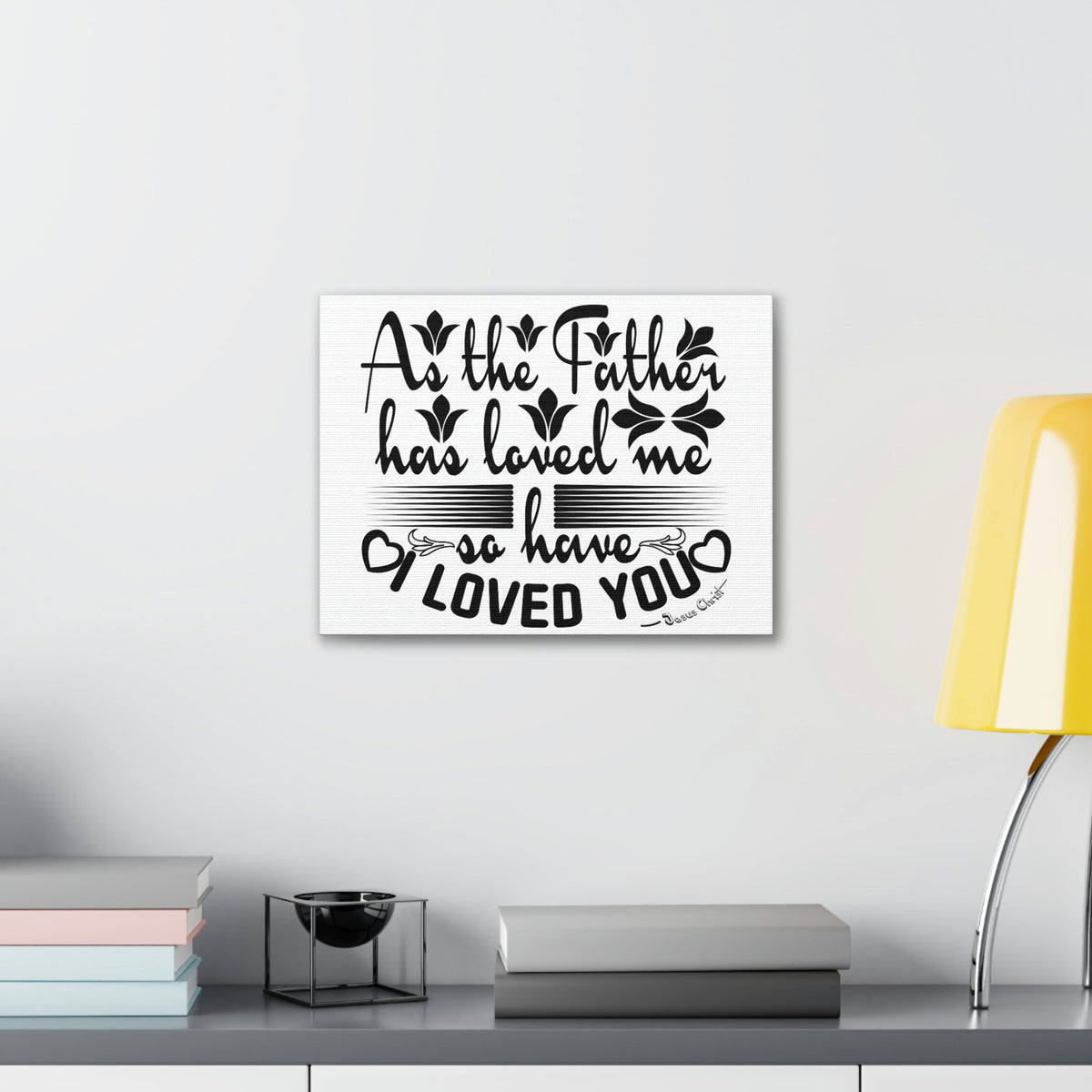 Scripture Walls Loved Me John 15:9 Christian Wall Art Print Ready to Hang Unframed-Express Your Love Gifts